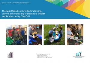 Thematic Report on Sure Starts’ planning, delivery and monitoring of services to children and families during COVID-19 report cover.