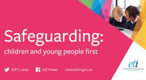 ETI corporate tile - Safeguarding: children and young people first.